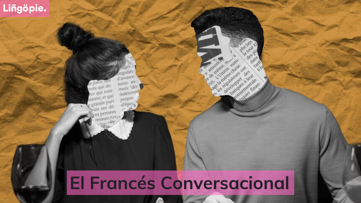 Explorando El Francés Conversacional [Guía Integral]