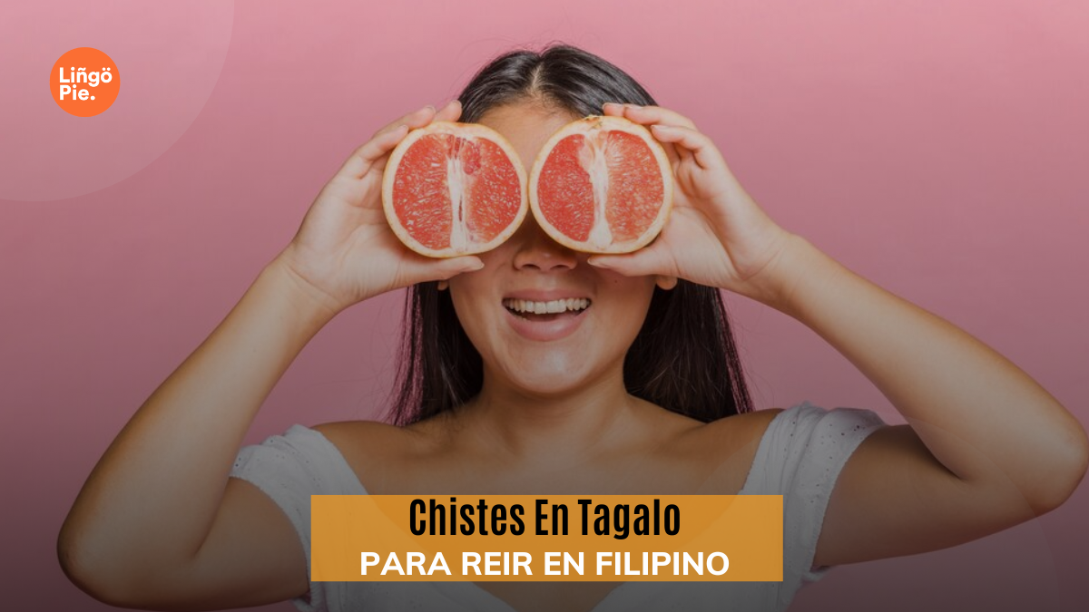 240+ Chistes En Tagalo Que Te Harán Reír a Carcajadas En Filipino