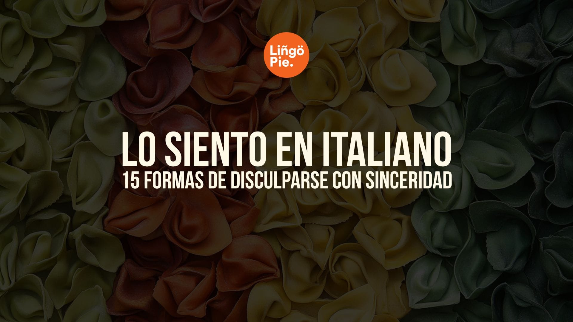 Lo Siento En Italiano: 15 Formas De Disculparse Con Sinceridad