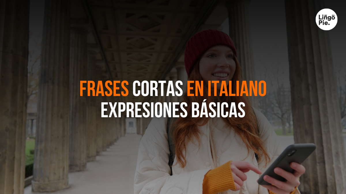Frases Cortas En Italiano [70+ Expresiones Básicas Para Principiantes]