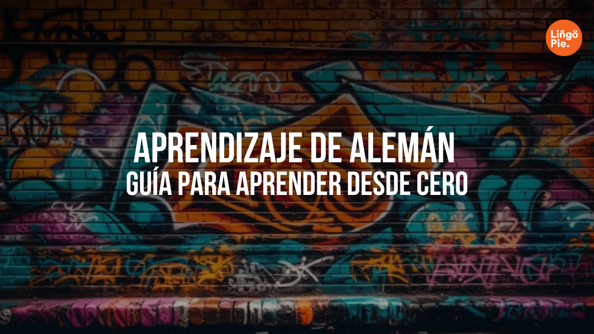 5 Pasos Para Aprender Alemán Desde Cero Y No Rendirte En El Intento