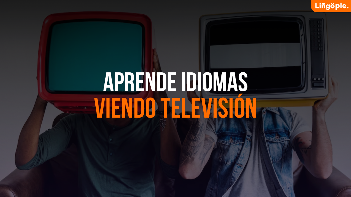 Aprender Idiomas Viendo Televisión