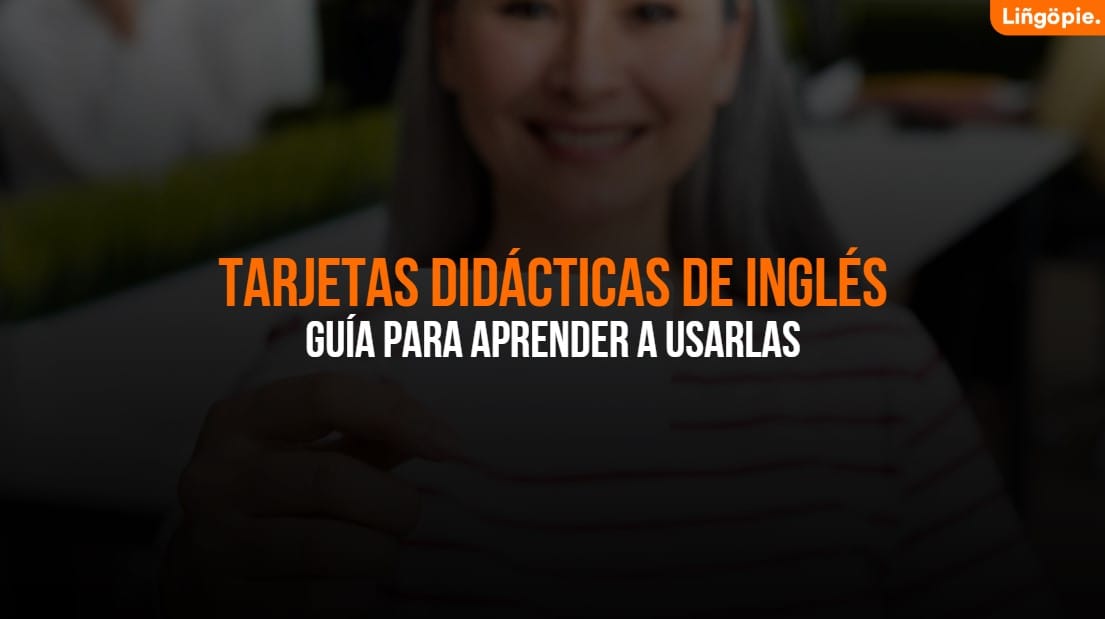 Tarjetas Didácticas De Inglés: Qué Son, Cómo Funcionan Y Cuáles Son Las Mejores