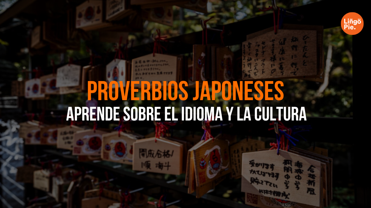 31 Proverbios Japoneses Que Te Enseñan El Idioma Y La Cultura