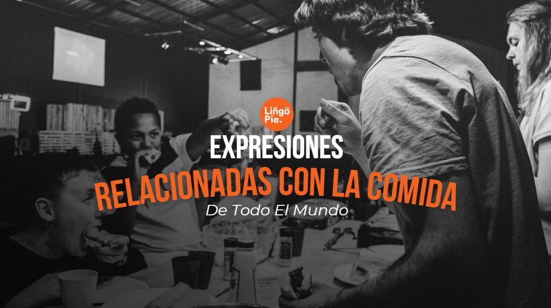+20 Expresiones Deliciosas [Guía Sobre Con La Comida Del El Mundo]