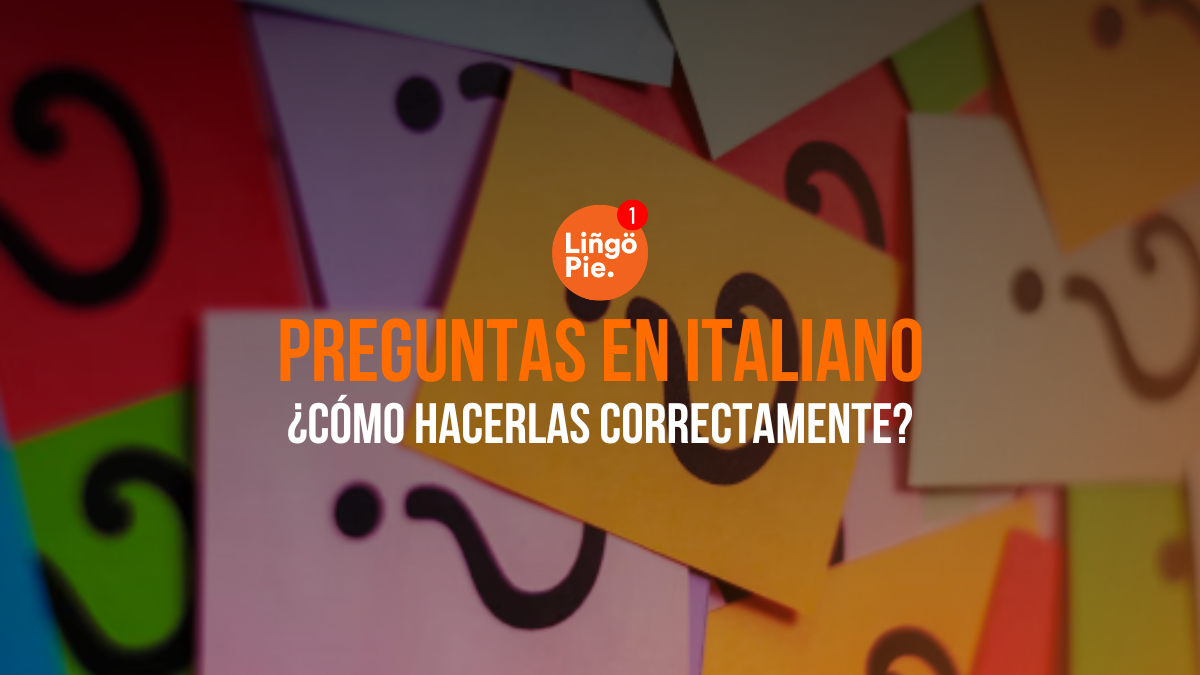 Cómo Hacer Preguntas En Italiano [Guía Para Principiantes]