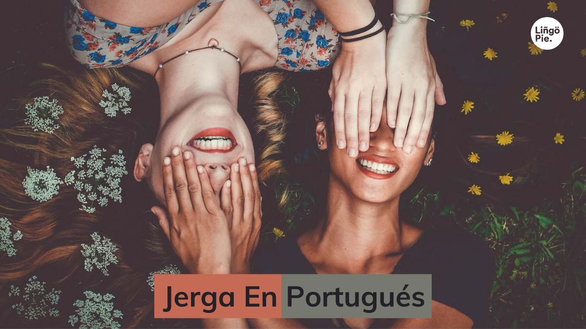 15 Modismos Populares En Portugués Que Deberías Conocer [Jerga En Portugués]