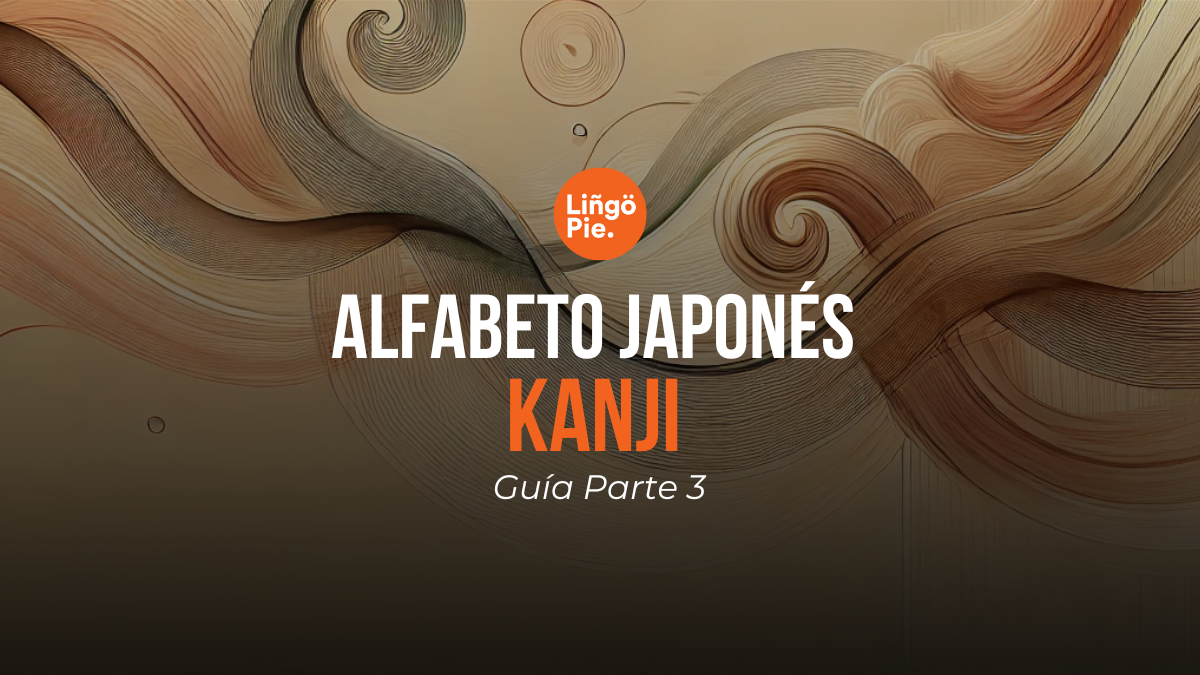 Aprende el Alfabeto Japonés [Una Guía para Kanji Parte 3]