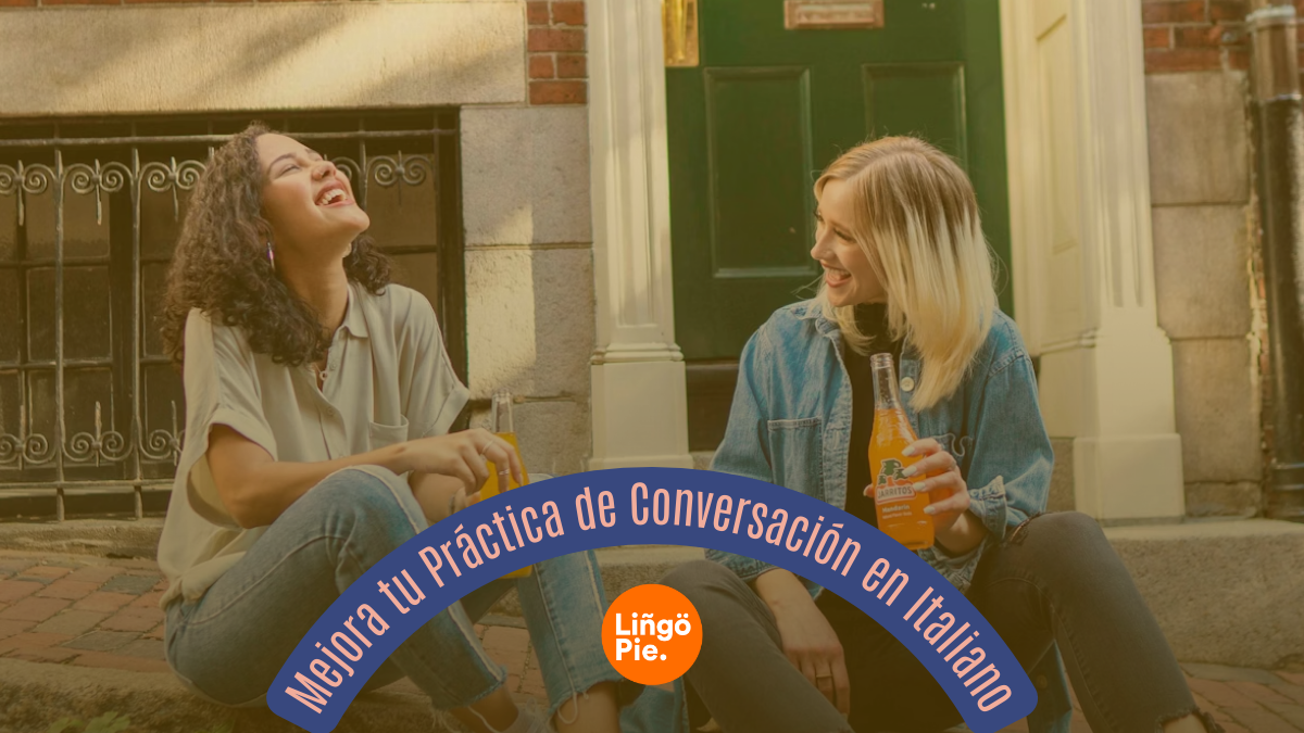 Mejora tu Práctica de Conversación en Italiano [Consejos Profesionales]