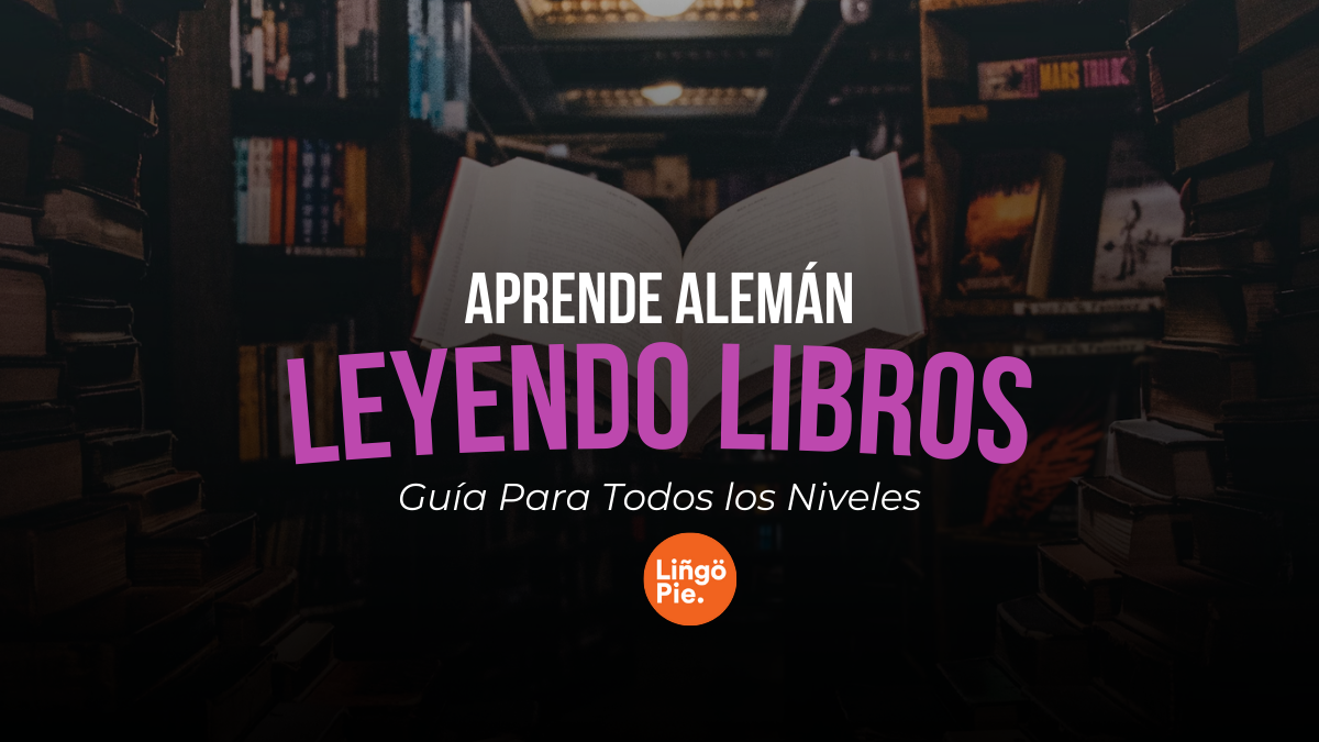 7 Libros Para Aprender Alemán [Guía Para Todos los Niveles]