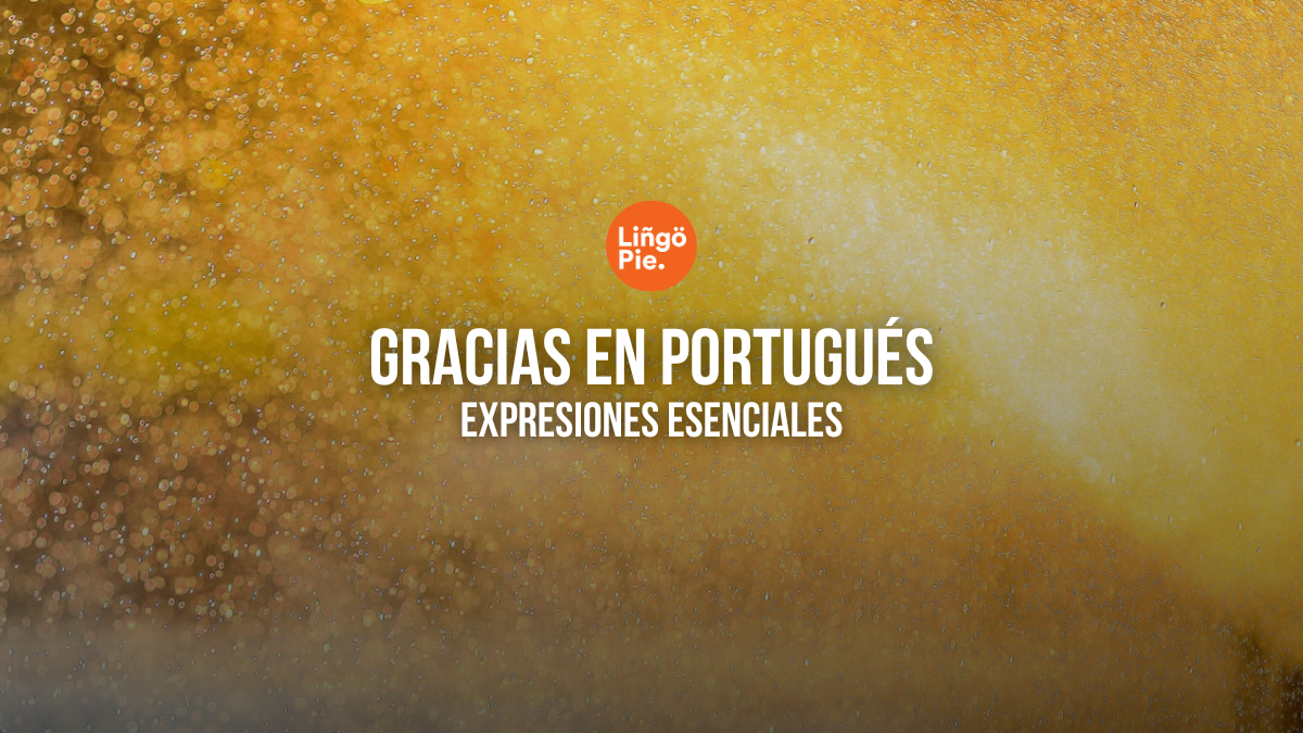 Gracias En Portugués [Expresiones Esenciales Para Todos Los Contextos]