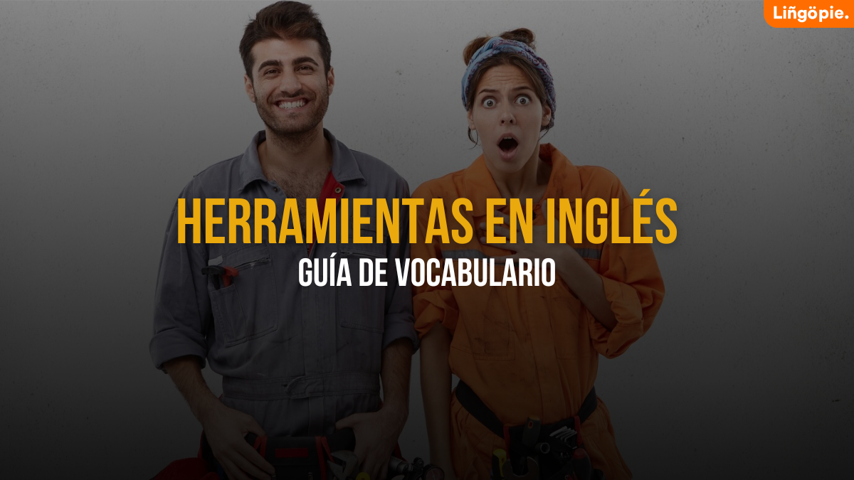 17+ Herramientas En Inglés: La Guía Que No Sabías Que Necesitabas