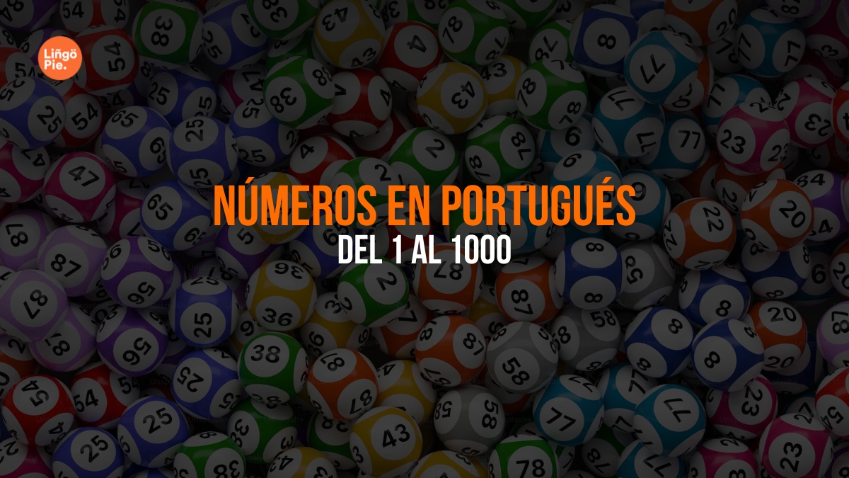 Cómo Contar En Portugués Del 1 Al 1000 Como Un Profesional