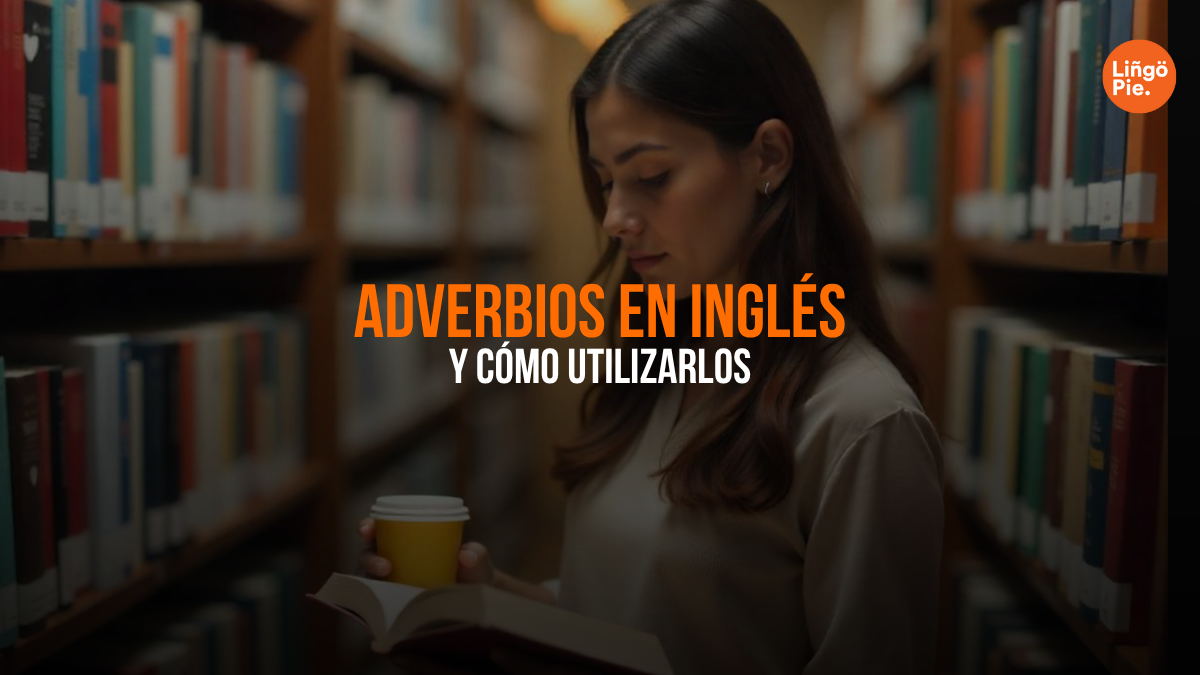 15 Adverbios De Frecuencia En Inglés Y Cómo Utilizarlos