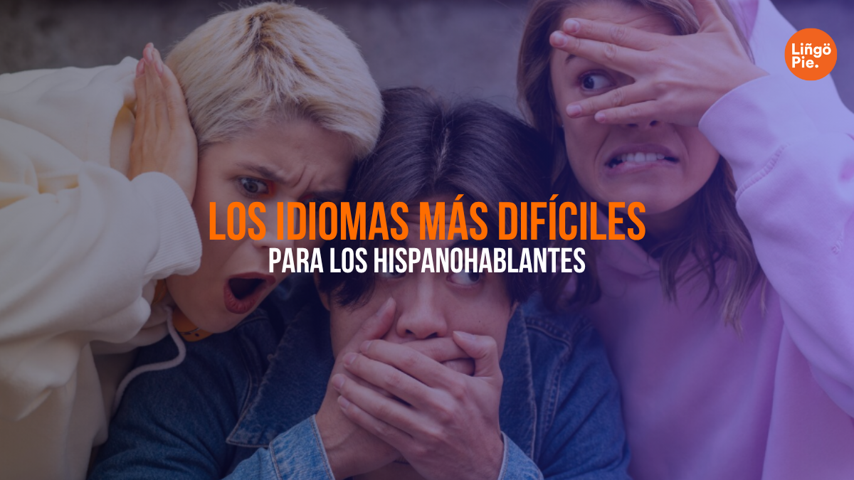 Los 15 Idiomas Más Difíciles De Aprender Para Los Hispanohablantes