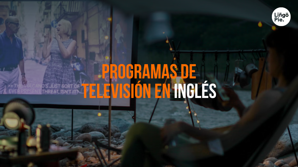 17 Programas De Televisión En Inglés Para Ejercitar La Comprensión