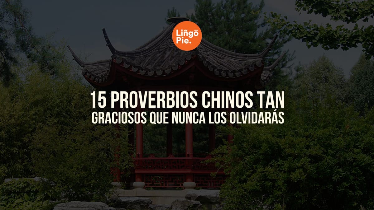 Proverbios Chinos Tan Graciosos Que Nunca Los Olvidarás
