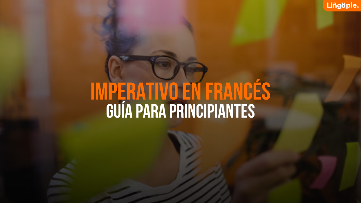Guía Del Imperativo En Francés Para Estudiantes Principiantes
