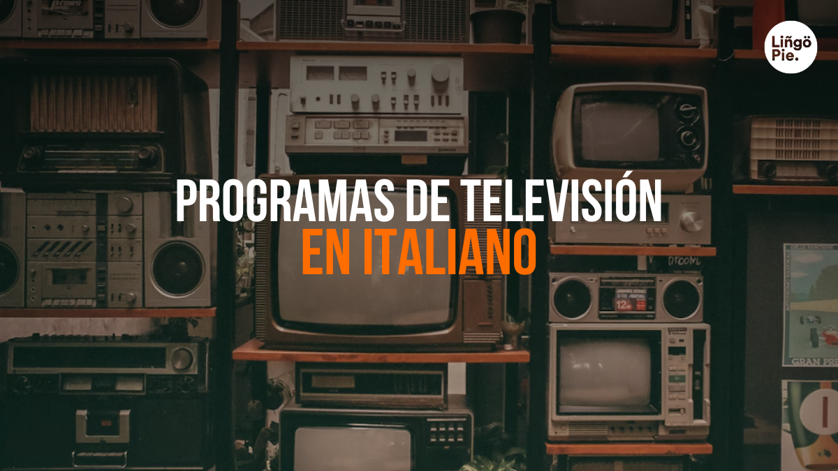 6+ Programas De Televisión En Italiano Para Sumergirte En El Idioma