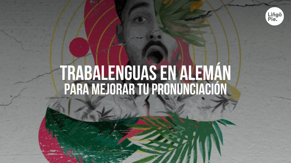 11 Trabalenguas En Alemán Que Pondrán A Prueba Tu Pronunciación