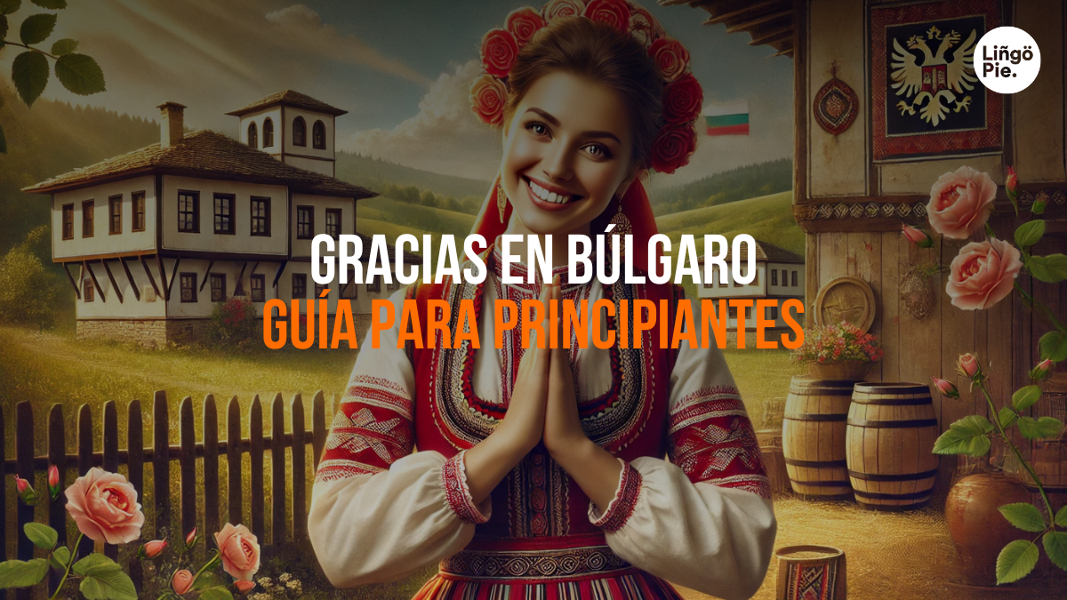Cómo Decir Gracias En Búlgaro [Guía Para Principiantes]