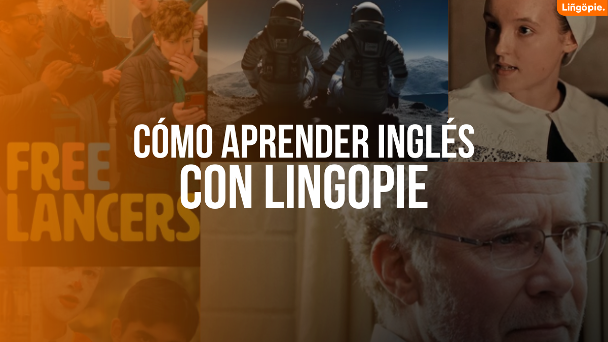 Cómo Aprender Inglés Con Lingopie Y Los Subtítulos Duales