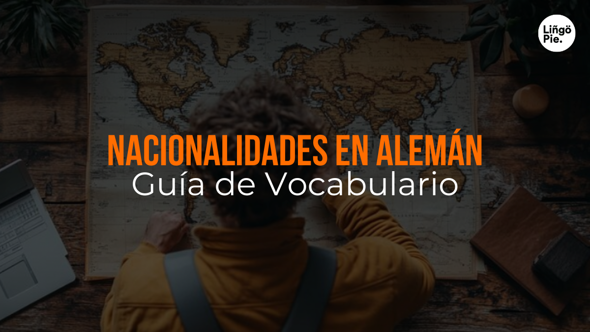 Nacionalidades En Alemán [Cómo Hablar De Tu País Como Un Nativo]