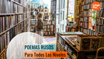 Poemas Rusos Para Practicar Tus Habilidades [Para Todos Los Niveles]