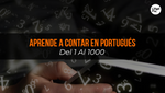 Cómo Contar En Portugués Del 1 Al 1000 Como Un Profesional