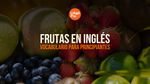 las frutas en inglés