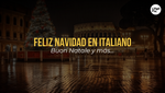 Buon Natale [Aprende Cómo Decir “Feliz Navidad” En Italiano]