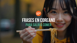 16+ Frases Esenciales En Coreano [Guía Para Salir A Comer]