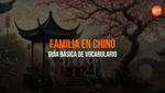 Familia En Chino: Guía Básica De Vocabulario Para Principiantes