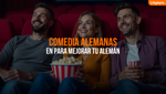 5 Películas De Comedia Alemanas Para Mejorar Tu Alemán