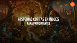 7 Historias Cortas En Inglés Para Principiantes