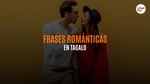 +50 Frases Románticas En Tagalo [Guía Para Robar Corazones]