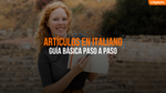 Guía Básica De Los Artículos En Italiano [Uso Correcto Paso A Paso]