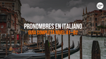 Guía Completa De Los Pronombres En Italiano [Nivel A1–B2]