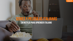 10+ Series Italianas en Netflix Para Aprender Italiano [Guía 2025]
