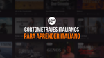 Cortometrajes Italianos Para Aprender Italiano de Forma Natural