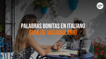 Palabras Bonitas En Italiano Que Te Harán Querer Aprender El Idioma
