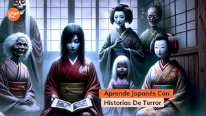 Historias De Terror Japonesas [Para Aprender Japonés]