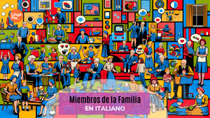 30 Miembros de la Familia En Italiano [Guía Para Principiantes]