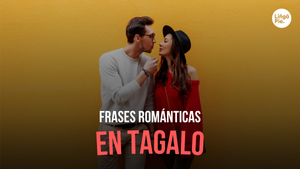 +50 Frases Románticas En Tagalo [Guía Para Robar Corazones]