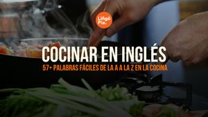 Cocinar en inglés: 57+ Palabras Fáciles Para Dominar la Cocina