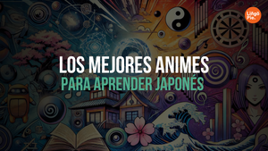 Los 11 Mejores Animes Para Mejorar Tu Japonés