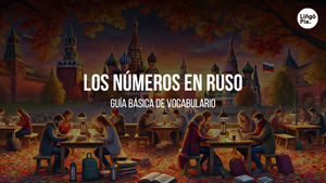 Los Números En Ruso: [Guía Básica 2025]