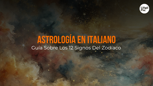 Guía Práctica De Los 12 Signos Del Zodíaco En Italiano