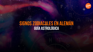 Los 12 Signos Zodiacales En Alemán [Cómo Hablar De Tu Yo Astral]