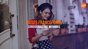 10 Cosas Que No Sabías Sobre los Países Francófonos